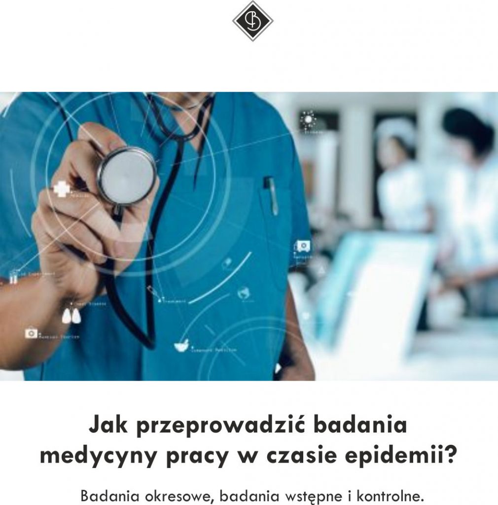 JAK PRZEPROWADZIĆ BADANIA MEDYCYNY PRACY W CZASIE EPIDEMII?