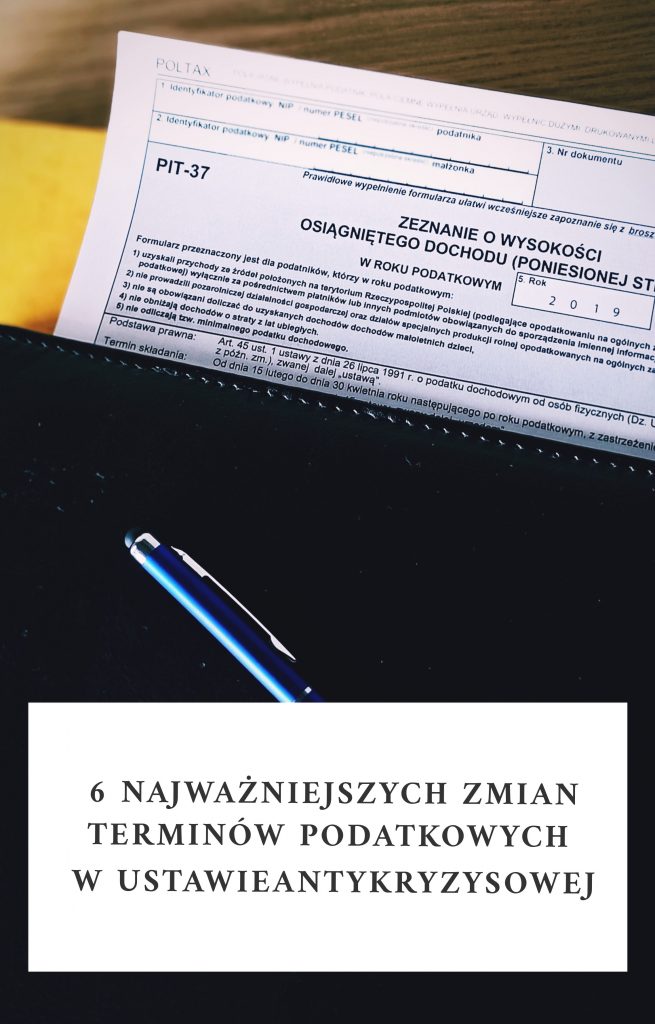 SZEŚĆ NAJWAŻNIEJSZYCH ZMIAN TERMINÓW PODATKOWYCH W USTAWIE ANTYKRYZYSOWEJ